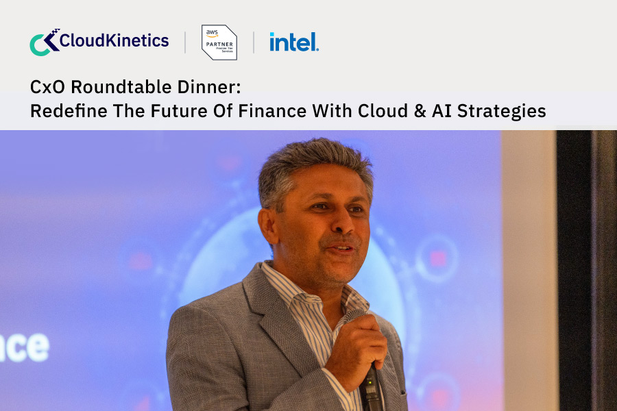 CxO Roundtable Dinner: Redefine The Future Of Finance With Cloud & AI Strategies